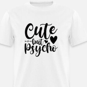 Cute but Psycho